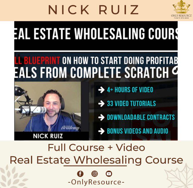 Nick Ruiz – Real Estate Wholesaling Course