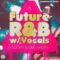 Soundtrack Loops Future RnB Vocal Loops and OneShots [WAV] (Premium)