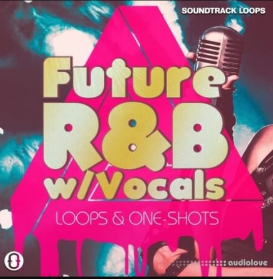 Soundtrack Loops Future RnB Vocal Loops and OneShots