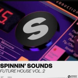 Spinnin’ Records Spinnin Sounds Future House Vol.2 [WAV, Synth Presets] (Premium)