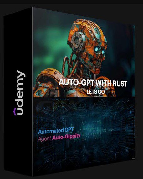 UDEMY – BUILD AN AUTOGPT CODE WRITING AI TOOL WITH RUST AND GPT-4