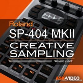 Ask Video Roland SP-404 MKII 101 Roland SP-404 MKII Creative Sampling [TUTORiAL] (Premium)