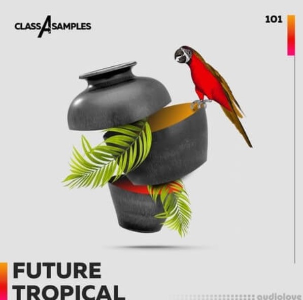 Class A Samples Future Tropical