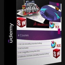 UDEMY – SOLIDWORKS CAD BASICS & SIEMENS NX CAD CAM & POST BUILDER (Premium)