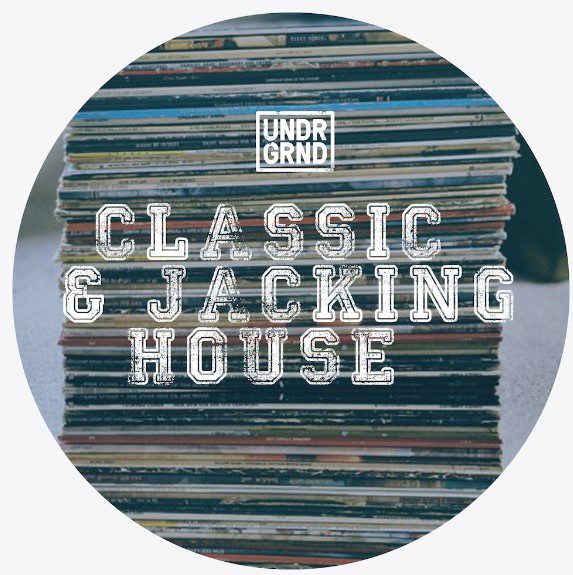 Undrgrnd Sounds Classic and Jacking House