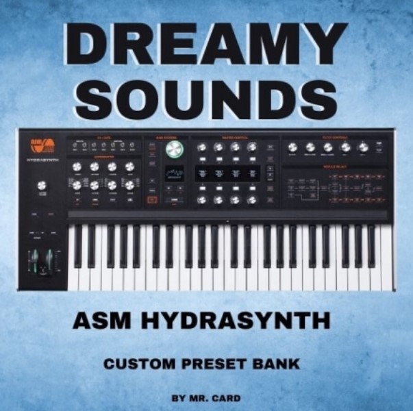 ASM Hydrasynth Dreamy Sounds by Mr. Card