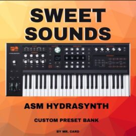 ASM Hydrasynth Sweet Sounds by Mr. Card (Premium)