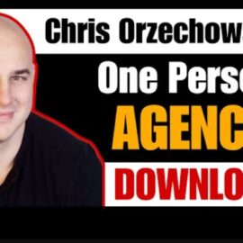 Chris Orzechowski – One Person Agency Download 2023 (Premium)