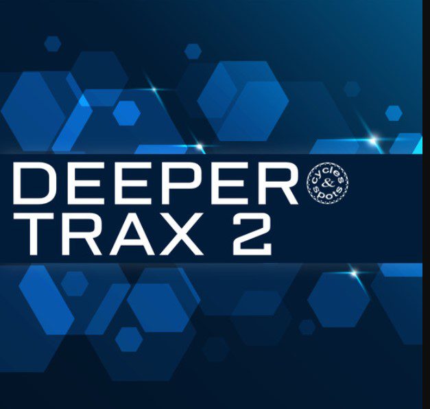 Cycles & Spots Deeper Trax 2