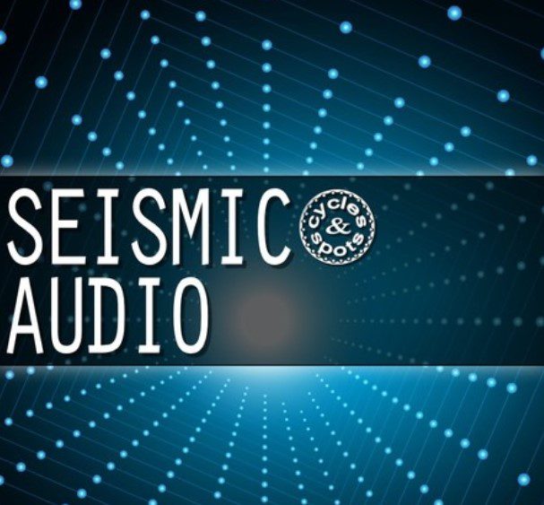 Cycles & Spots Seismic Audio