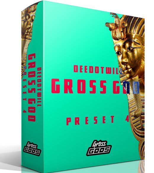 Deedotwill Gross God 4 (Secret Gross Beat Preset)