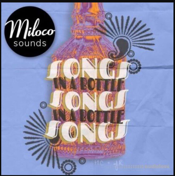 Miloco Sounds SONGS IN A BOTTLE