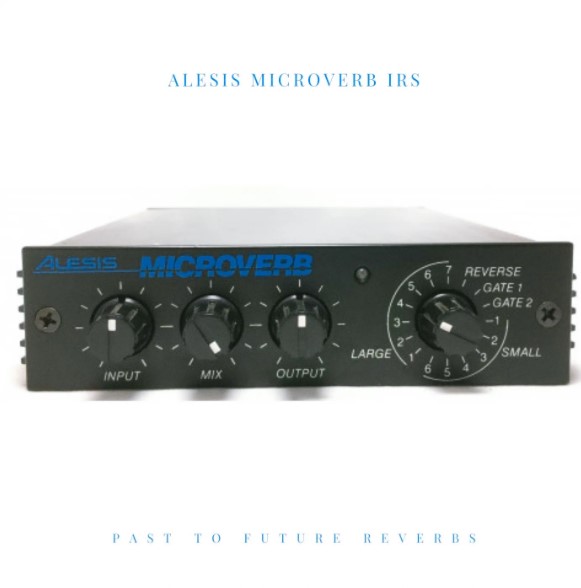 PastToFutureReverbs Alesis Microverb