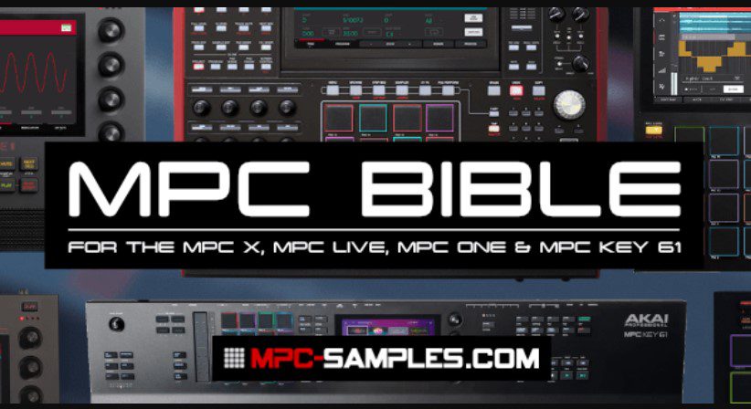 The MPC Bible For The MPC Live, MPC X, MPC One & MPC Key Revision 18a