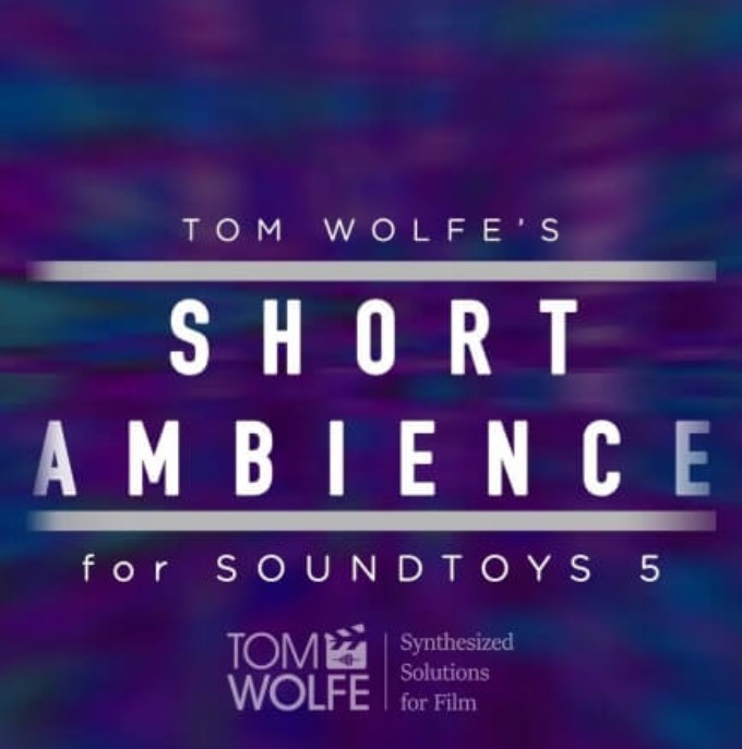 Tom Wolfe's Short Ambience Soundtoys 5 Effect Rack Presets