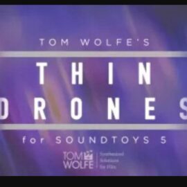 Tom Wolfe’s Thin Drones Soundtoys 5 Effect Rack Presets (Premium)