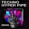 Ztekno Techno Hyper Pipe [WAV, MiDi, Synth Presets] (Premium)