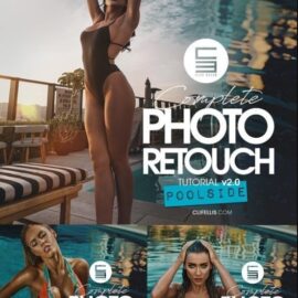 Clif Ellis Photo Retouch Tutorial v2 – POOLSIDE (Premium)