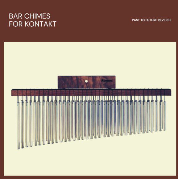 PastToFutureReverbs Bar Chimes 