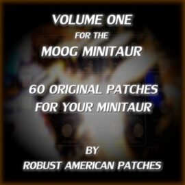 Robust American Patches Volume I for the Moog Minitaur  (Premium)