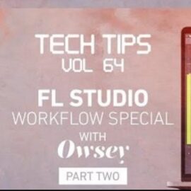 Sonic Academy Tech Tips Volume 64 Part 1 with Owsey TUTORiAL (Premium)