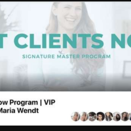 Maria Wendt – The Get Clients Now Business Coaching Program 2023 (Premium)