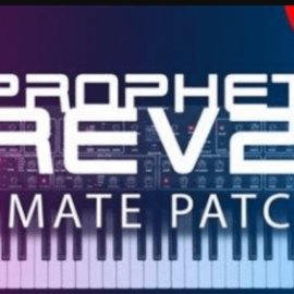 Ultimate Patches Sequential Prophet Rev2 Synth Patches (Premium)