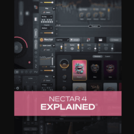Groove3 Nectar 4 Explained [TUTORiAL] (Premium)