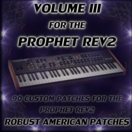 Robust American Patches 90 Patches for the Prophet Rev2 Volume III (Premium)