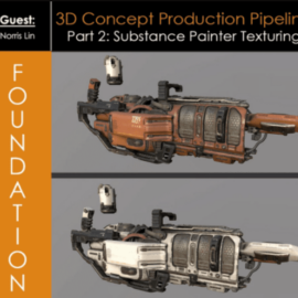 Foundation Patreon – 3D Concept Production Pipeline Part 2: Substance Painter Texturing with Norris Lin (Premium)