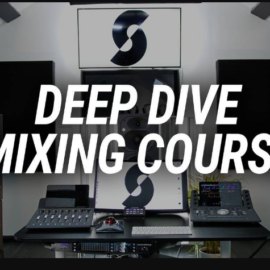 Streaky Deep Dive Mixing Course Complete (Premium)