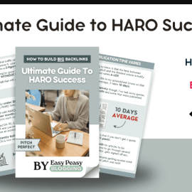 Easy Peasy Blogging – Ultimate Guide to HARO Success (Premium)