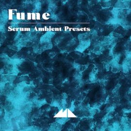 ModeAudio Fume – Serum Ambient Presets (Premium)