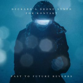 PastToFutureReverbs Deckard’s Drone SYNTH (Premium)