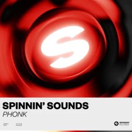 Spinnin’ Records Spinnin’ Sounds PHONK (Premium)