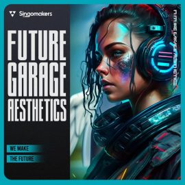 Singomakers Future Garage Aesthetics (Premium)