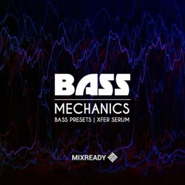 MixReady Bass Mechanics (Bass Presets) (Premium)