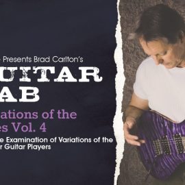 Truefire Brad Carlton’s Guitar Lab: Variations Of The Blues Vol.4 (Premium)