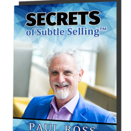 Paul Ross – Secrets Of Subtle Sales Mastery Deluxe (Premium)