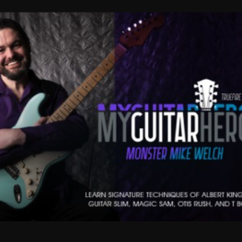 Truefire Mike Welch’s My Guitar Heroes: Monster Mike Welch [TUTORiAL]  (Premium)