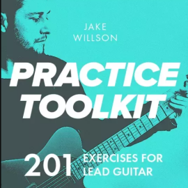 JTC Guitar Jake Willson Practice Toolkit Masterclass TUTORiAL (Premium)