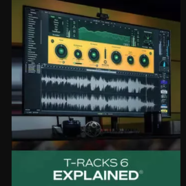 Groove3 T-RackS 6 Explained TUTORiAL (Premium)