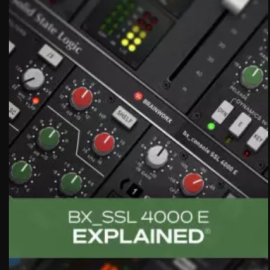 Groove3 bx_SSL 4000 E Explained TUTORiAL (Premium)