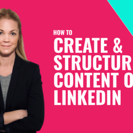 Hanna Larsson – How to Create and Structure Content on LinkedIn (Premium)