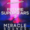 Miracle Sounds Future House Superstars 3 (Premium)