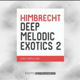 Exotic Refreshment Himbrecht Deep Melodic Exotics 2 (Premium)