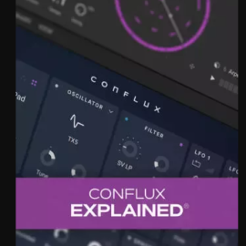 Groove3 Conflux Explained TUTORiAL (Premium)