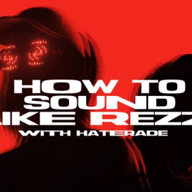 Sonic Academy How To Sound Like Rezz with Haterade TUTORiAL (Premium)