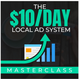 Ben Adkins – The $10 Day Local Ad System (Premium)