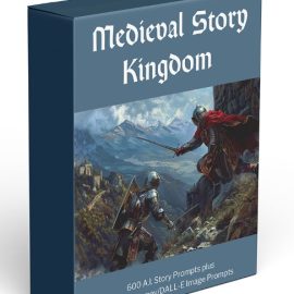 MEDIEVAL STORY KINGDOM – Discover the Magic of Medieval Tales Enchanting Story Prompts (Premium)